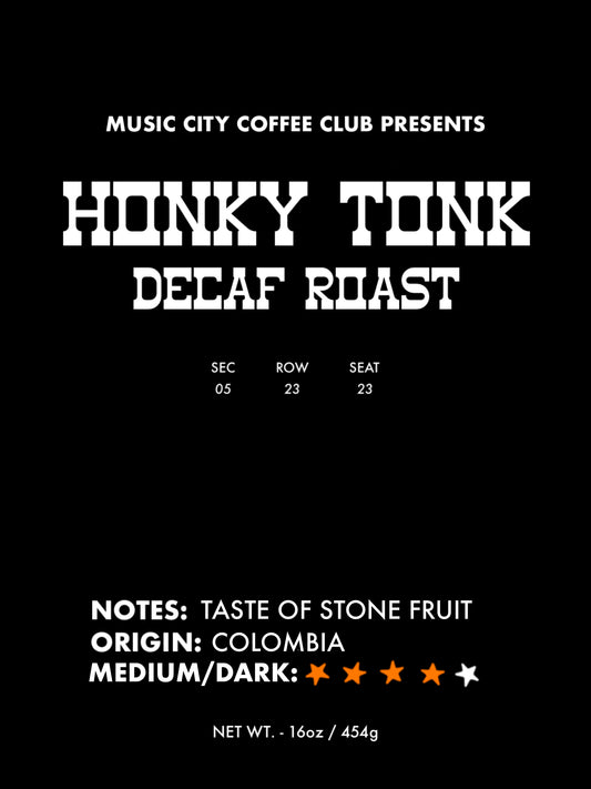 1lb - Honky Tonk Decaf Roast